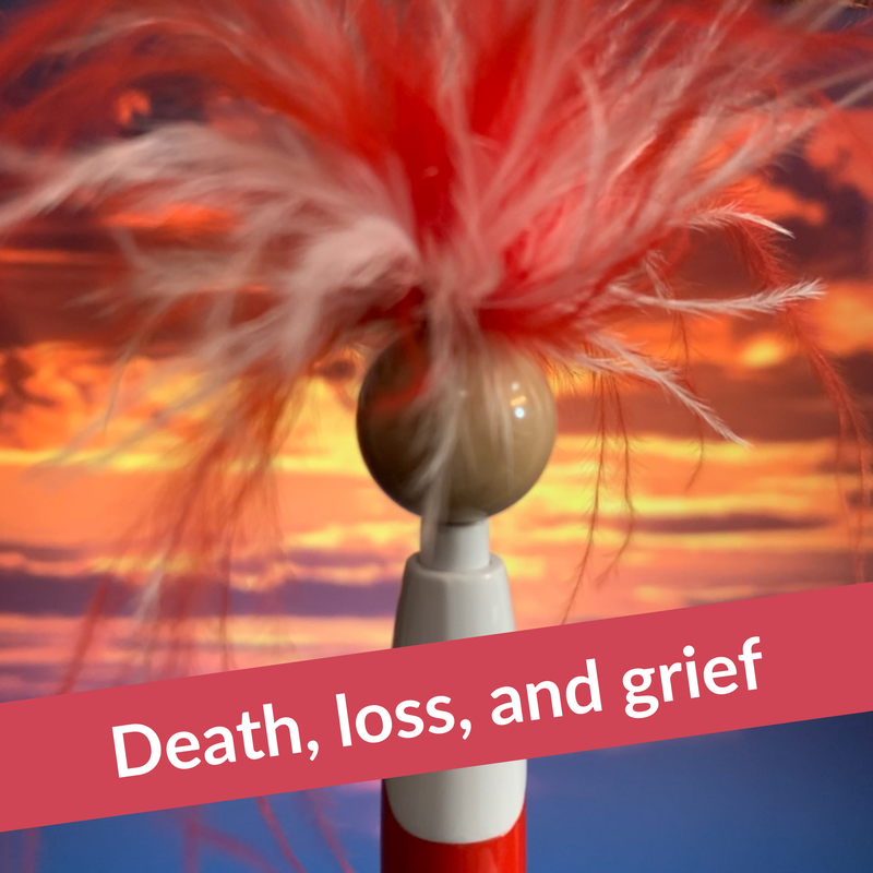 Death, loss, and grief